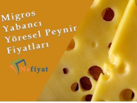 Migros Yabancı Yöresel Peynir Fiyatları