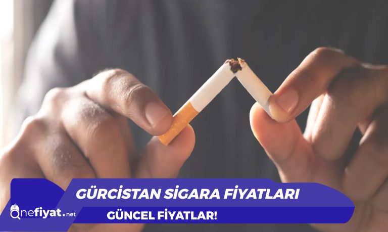 Gürcistan Sigara Fiyatları
